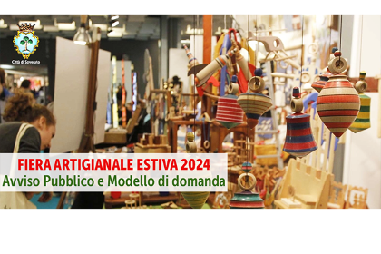 FIERA ARTIGIANALE ESTIVA 2024 - Avviso Pubblico e Modello di domanda 