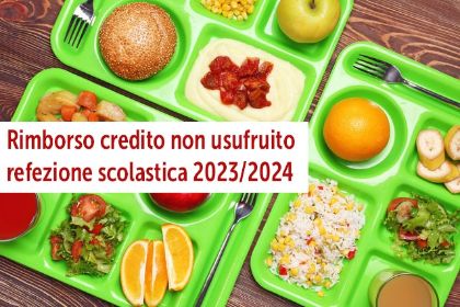 Rimborso Credito Non Usufruito Refezione Scolastica 2023/2024